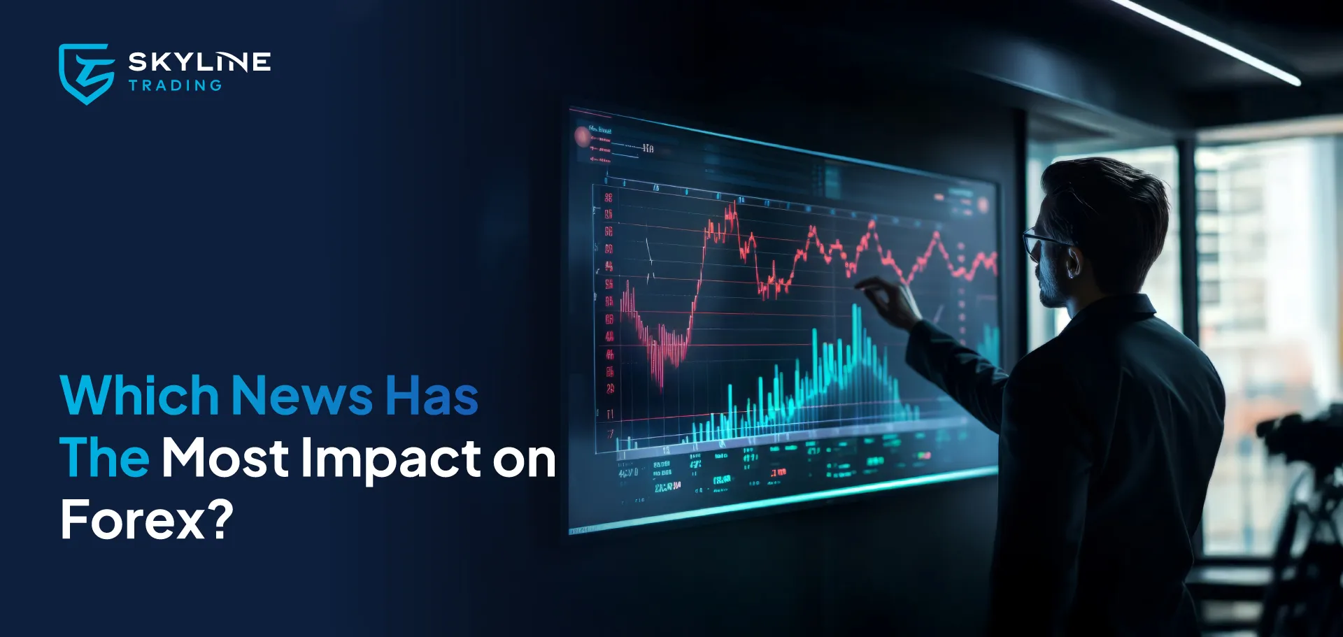 Which News Has the Most Impact on Forex?